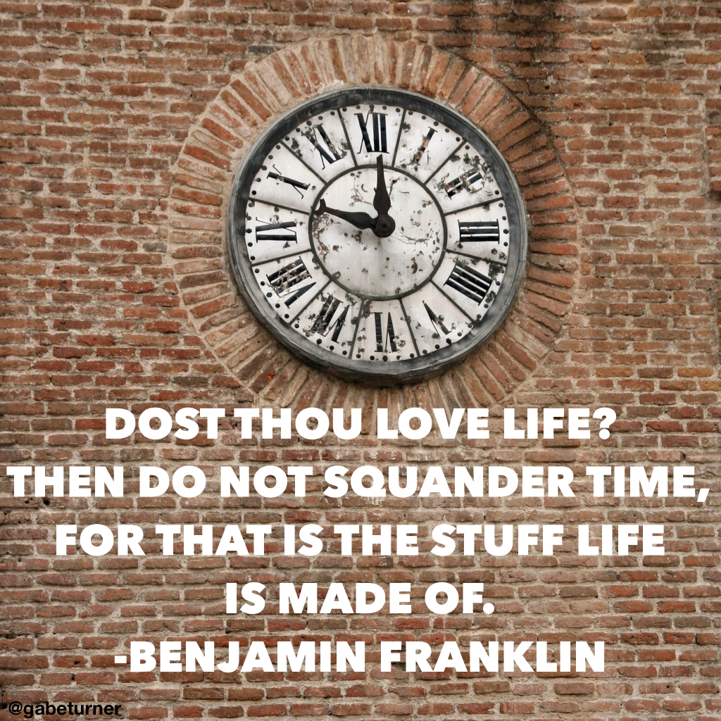 Ben Franklin Quote Do Not Squander Time