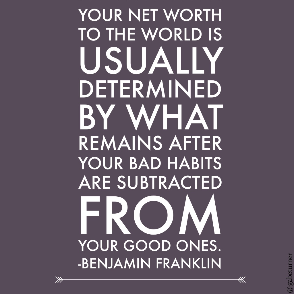 Ben Franklin Quote Bad Habits